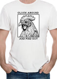 Cluck Around and Find Out T-Shirt