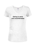 Dating is weird and uncomfortable Juniors V Neck T-Shirt