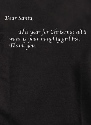 Dear Santa All I want is your naughty girl list Kids T-Shirt