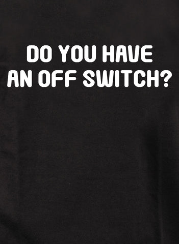 Do you have an off switch? Kids T-Shirt
