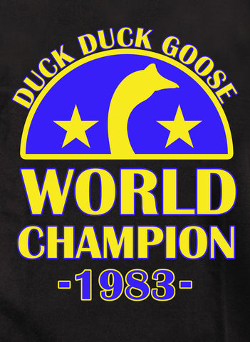 Campeón del mundo Duck Duck Goose Camiseta para niños 