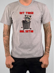 Eat Trash Hail Satan T-Shirt