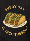 Every Day is Taco Tuesday T-Shirt