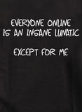 Todos en línea son una camiseta lunática loca