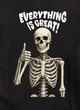 Everything is great T-Shirt
