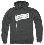 I Support the Current Thing T-Shirt