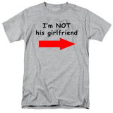 I'm Not His Girlfriend T-Shirt