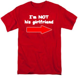 I'm Not His Girlfriend T-Shirt