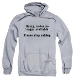 FV10096 Sorry, Nudes No Longer Available. Please Stop Asking Heather Grey Hoodie