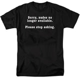 FV10096 Sorry, Nudes No Longer Available. Please Stop Asking Black T-Shirt