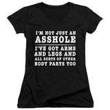 FV10097 I'm Not Just an Asshole, I've Got Arms and Legs and All Sorts of Other Body Parts Too Black Girls V Neck