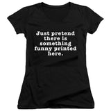 FV10098 Just Pretend There is Something Funny Printed Here Black Girls V Neck
