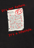 It's Not Failure. It's a Lifestyle T-Shirt