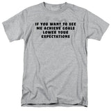 FV10126 If You Want to See Me Achieve Goals Lower Your Expectations Heather Grey T-Shirt