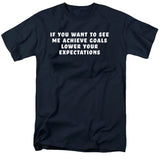 FV10126 If You Want to See Me Achieve Goals Lower Your Expectations Navy T-Shirt
