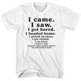 FV10129 I Came I Saw I Got Bored White T-Shirt
