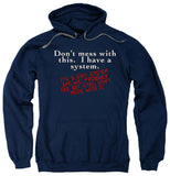 FV10130 Don't Mess With This I Have a System Navy Hoodie