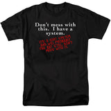 FV10130 Don't Mess With This I Have a System Black T-Shirt