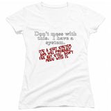 FV10130 Don't Mess With This I Have a System White Girls V Neck