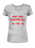 Now I Have A Machine Gun Ho Ho Ho Juniors V Neck T-Shirt