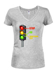 Stop. Go. Something Else Juniors V Neck T-Shirt