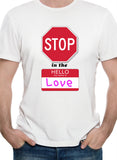 Stop in the Name of Love T-Shirt