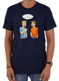 You like money AND sex We should hang out T-Shirt
