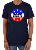 Save Ferris Badge T-Shirt - Five Dollar Tee Shirts