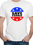Save Ferris Badge T-Shirt - Five Dollar Tee Shirts