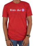 Ride the D T-Shirt