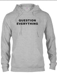 Question Everything T-Shirt