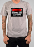 Keep Away Blasting Area T-Shirt