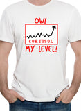 Ow my cortisol level! T-Shirt