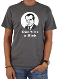 Nixon Don’t be a Dick T-Shirt