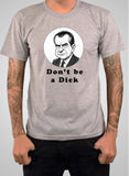 Nixon Don’t be a Dick T-Shirt