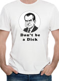 Nixon Don’t be a Dick T-Shirt