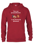 You say premeditated. I say forward planned T-Shirt