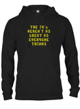 The 70's Weren't As Great As Everyone Thinks T-Shirt