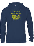 The 70's Weren't As Great As Everyone Thinks T-Shirt