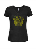 The 70's Weren't As Great As Everyone Thinks Juniors V Neck T-Shirt
