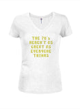 The 70's Weren't As Great As Everyone Thinks Juniors V Neck T-Shirt