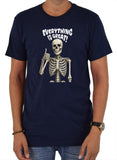 Everything is great T-Shirt