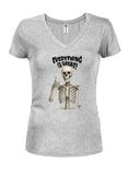 Everything is great T-Shirt
