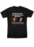 How Much Do You Like Kids? T-Shirt