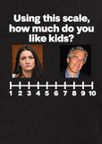How Much Do You Like Kids? T-Shirt