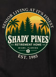 Shady Pines Retirement Home T-Shirt