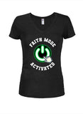 Faith Mode Activated Juniors V Neck T-Shirt