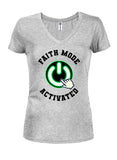 Faith Mode Activated Juniors V Neck T-Shirt