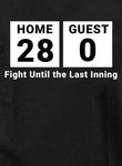 Fight Until the Last Inning Kids T-Shirt