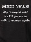 Good News It’s OK for me to talk to women again Kids T-Shirt